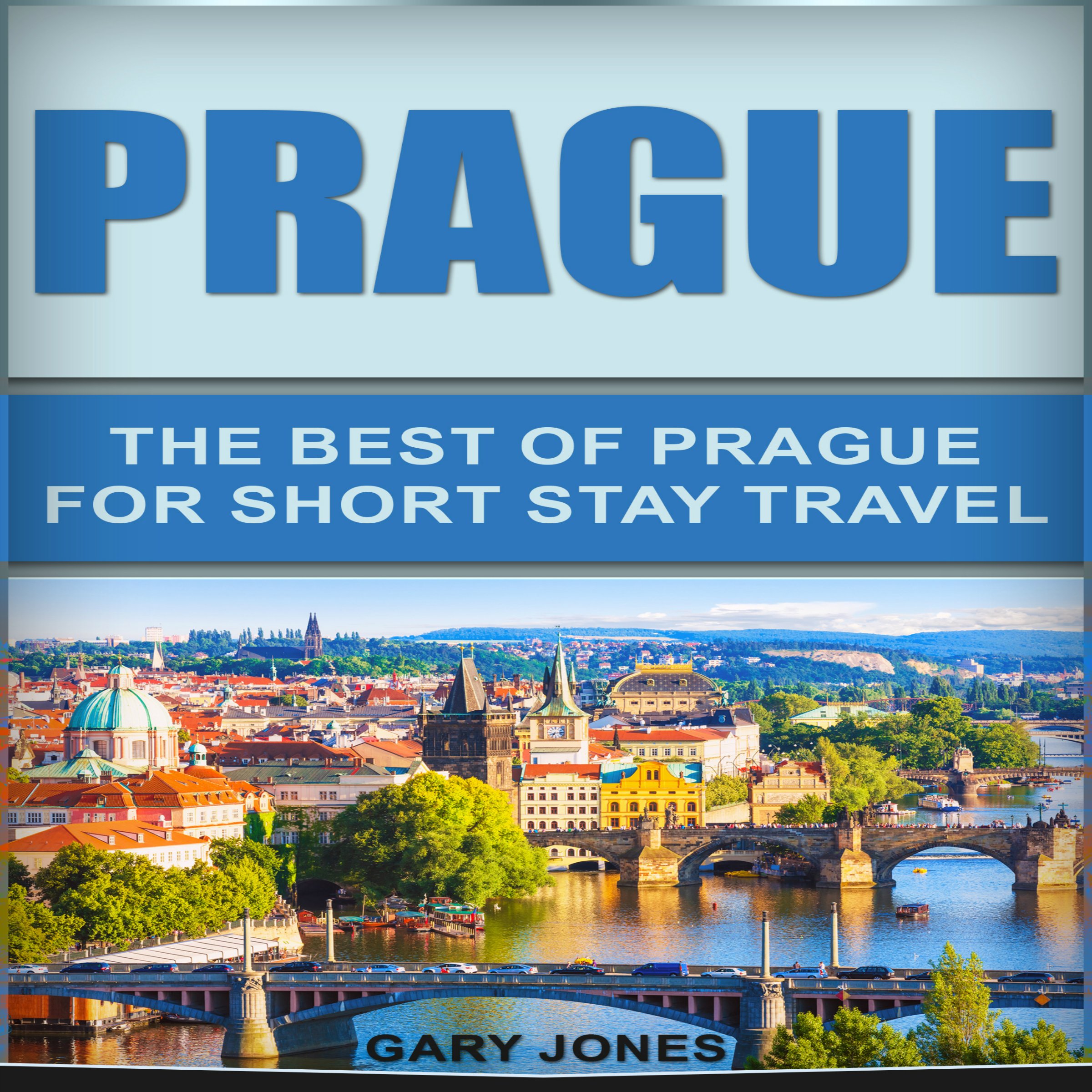 Cover art for Prague: The Best of Prague for Short-Stay Travel