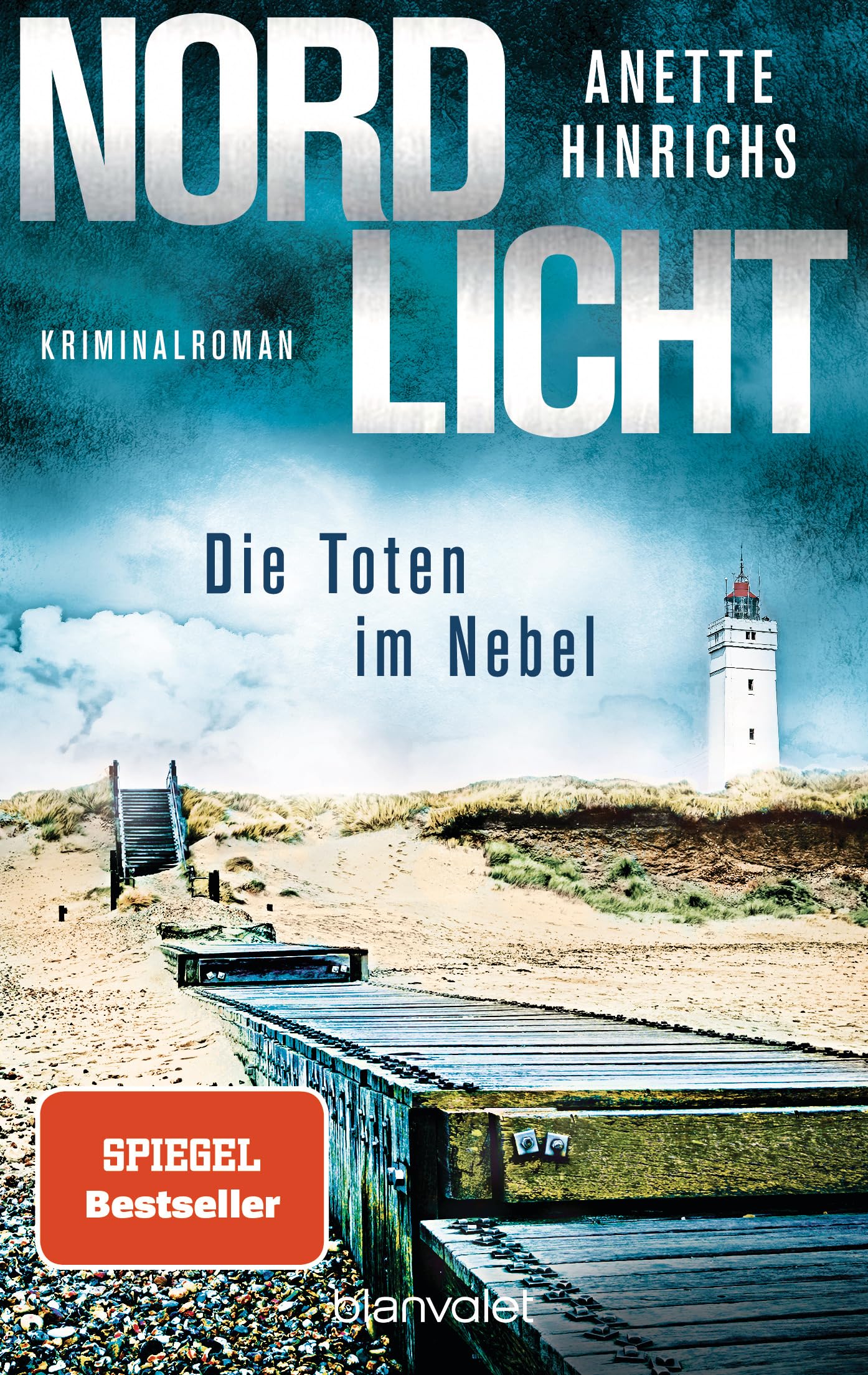 Nordlicht - Die Toten im Nebel: Kriminalroman