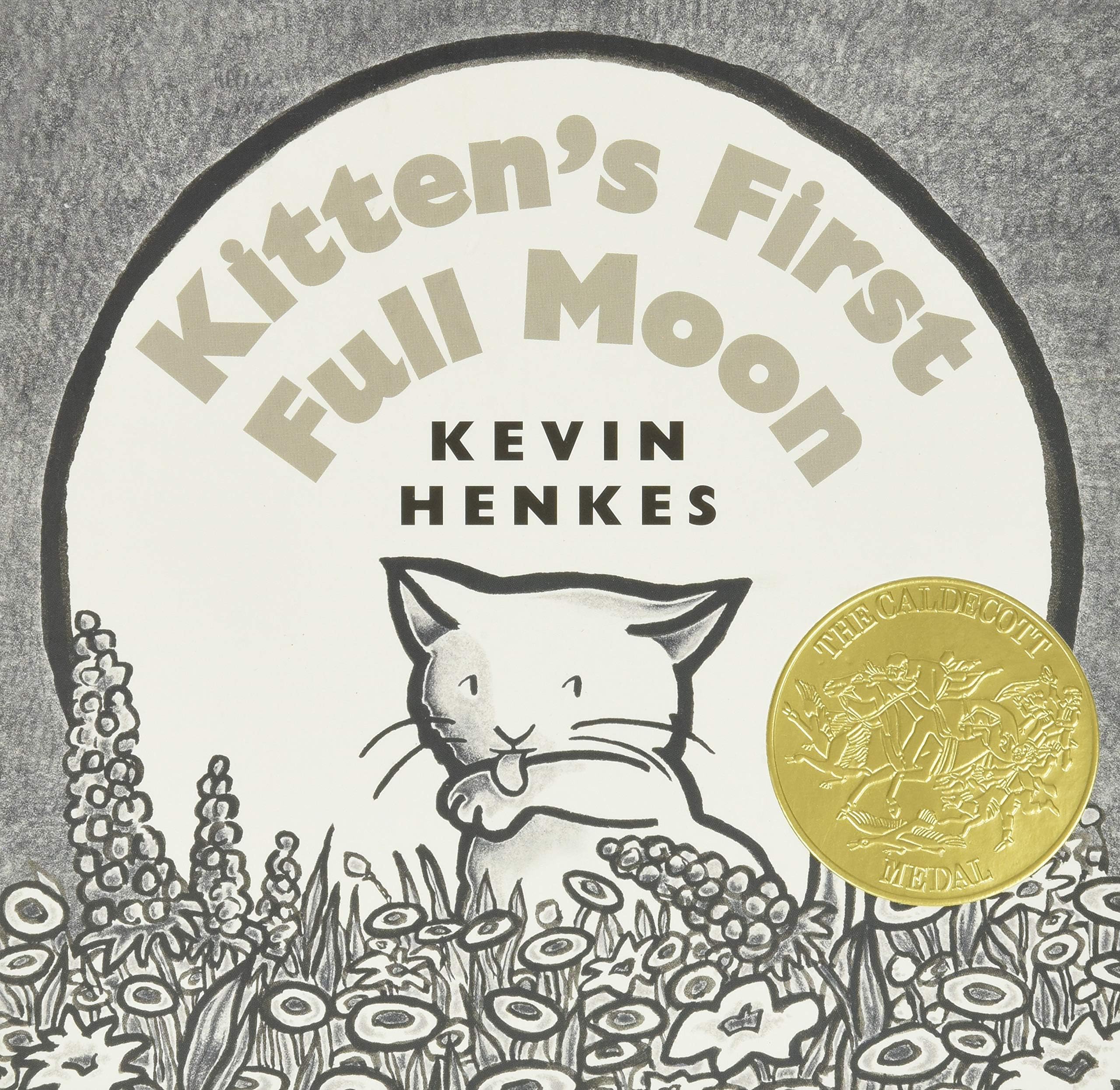 Kitten's First Full Moon: A Caldecott Award Winner – The Beloved Classic About a Brave Kitten and the Moon