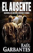 El Ausente: Una novela de misterio, suspense y crimen (Spanish Edition) - coolthings.us