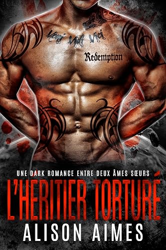 L’Héritier Torturé : Une Dark Romance entre Deux Âmes Sœurs (Les Impitoyables Seigneurs de Guerre t. 3)