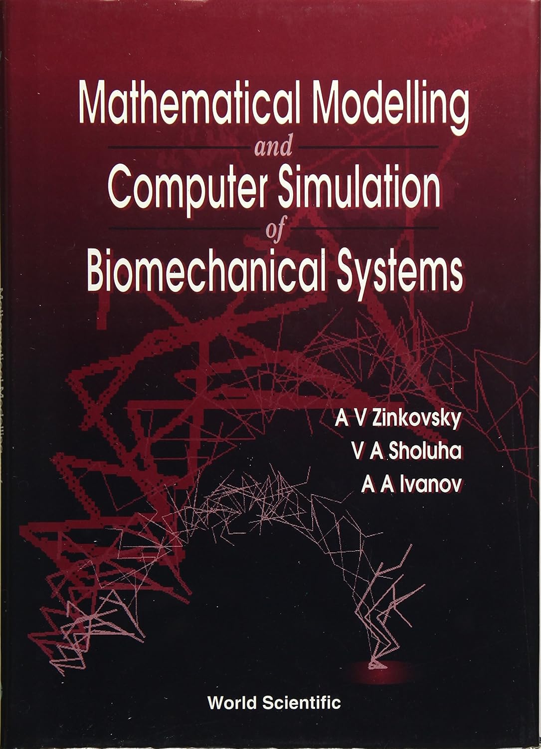 MATHEMATICAL MODELLING AND COMPUTER SIMULATION OF BIOMECHANICAL SYSTEMS ...
