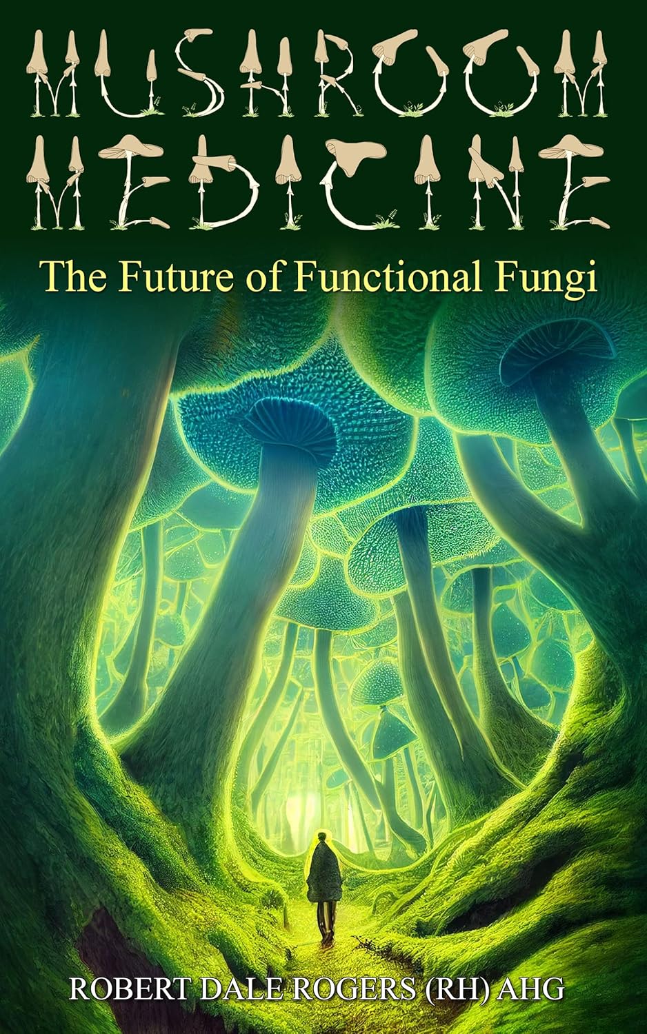 Mushroom Medicine The Future of Functional Fungi Kindle edition by