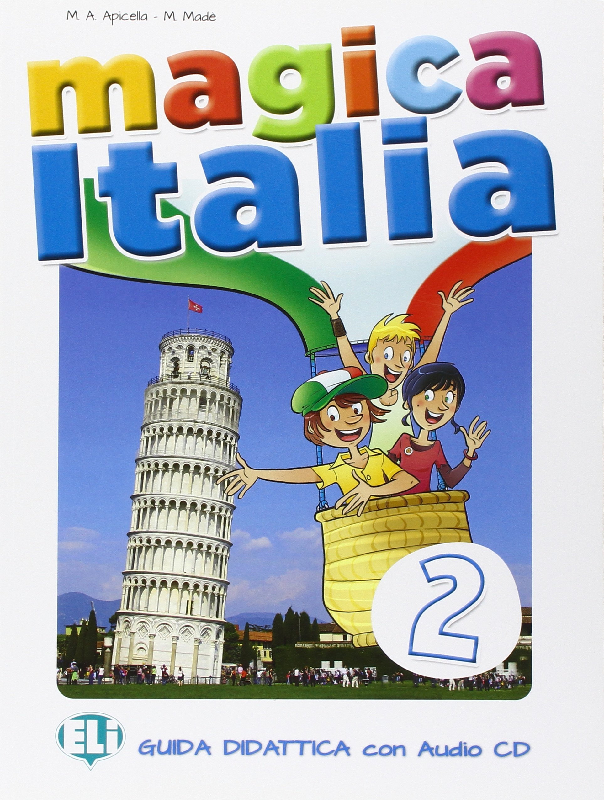 Magica Italia: Guida per l'insegnante + CD Audio 2