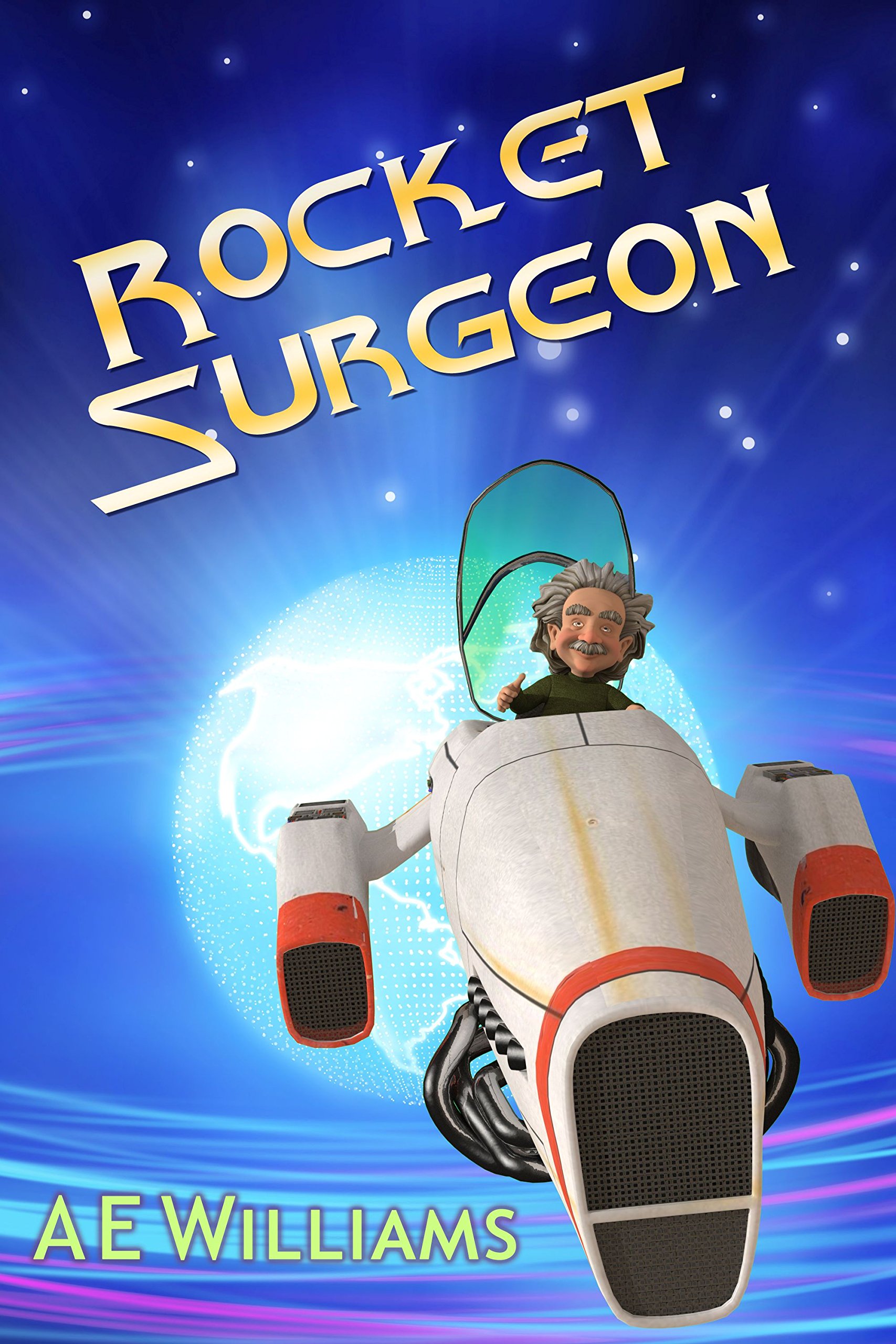 Rocket Surgeon (A.E. Williams Essays)