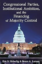 Congressional Parties, Institutional Ambition, and the Financing of Majority Control