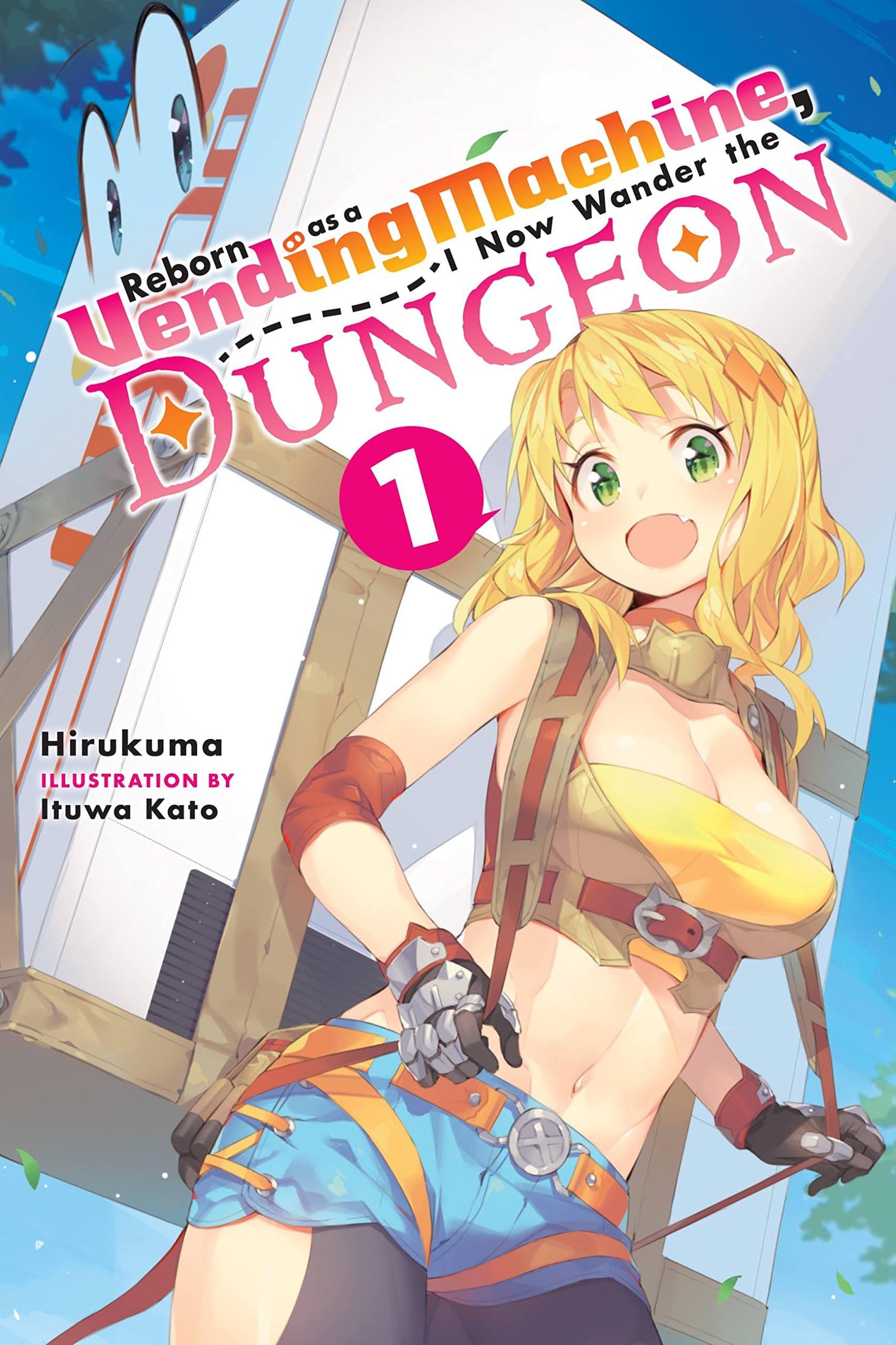Reborn as a Vending Machine, I Now Wander the Dungeon, Vol. 1 (light novel) (Volume 1)