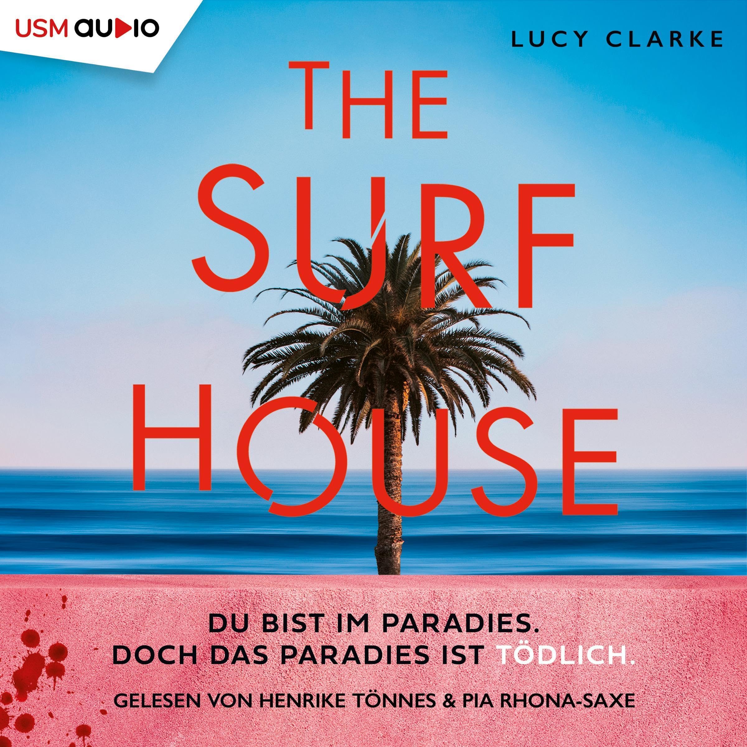 The Surf House - Du bist im Paradies. Doch das Paradies ist tödlich