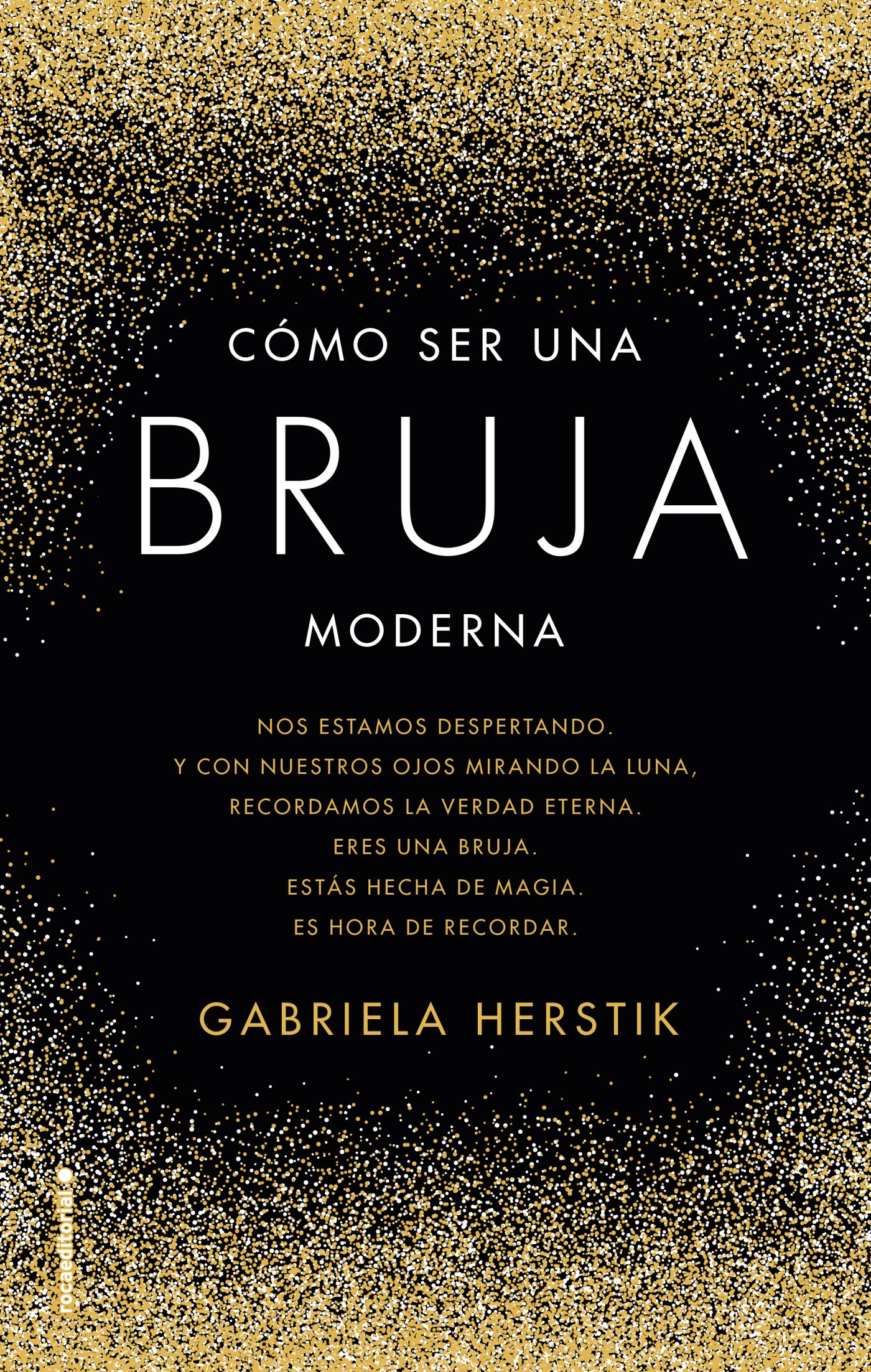 Cómo ser una bruja moderna (No Ficción) (Spanish Edition)