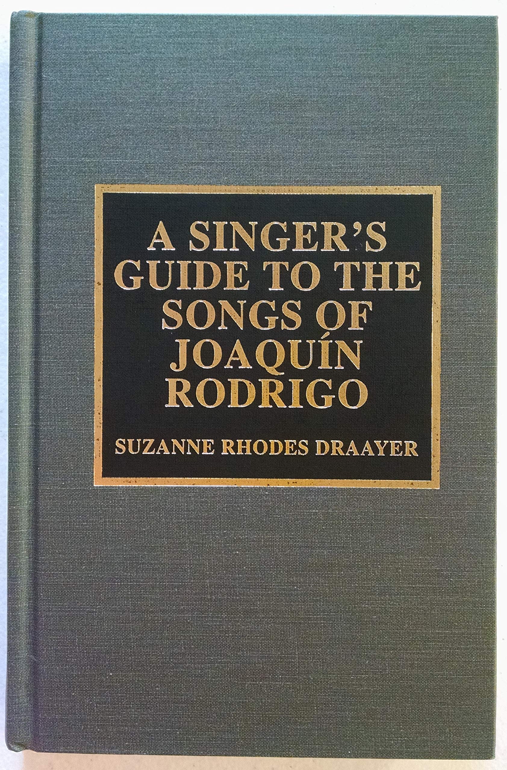 A Singer's Guide to the Songs of Joaquin Rodrigo