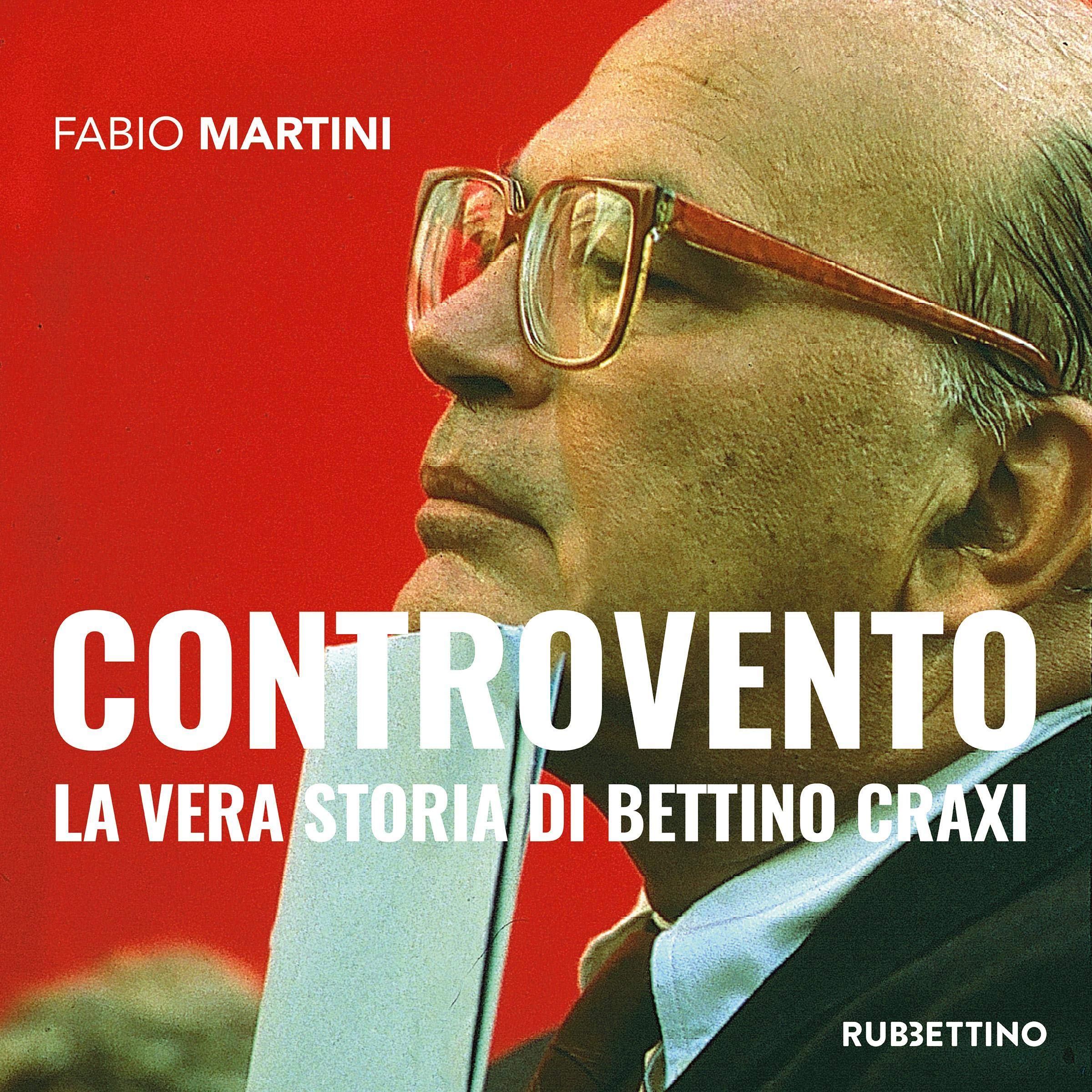 Controvento: La vera storia di Bettino Craxi