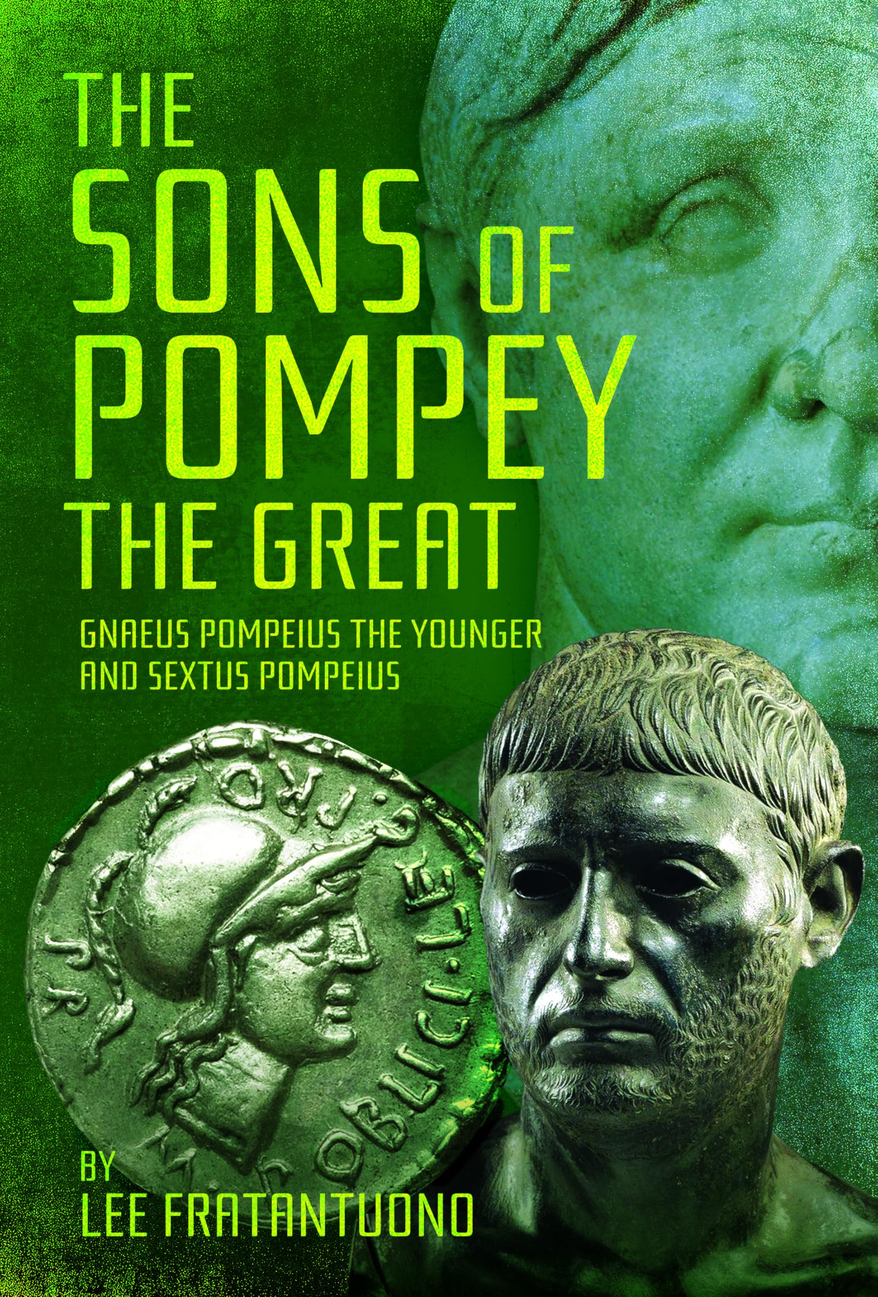 The Sons of Pompey the Great: Gnaeus Pompeius the Younger and Sextus Pompeius