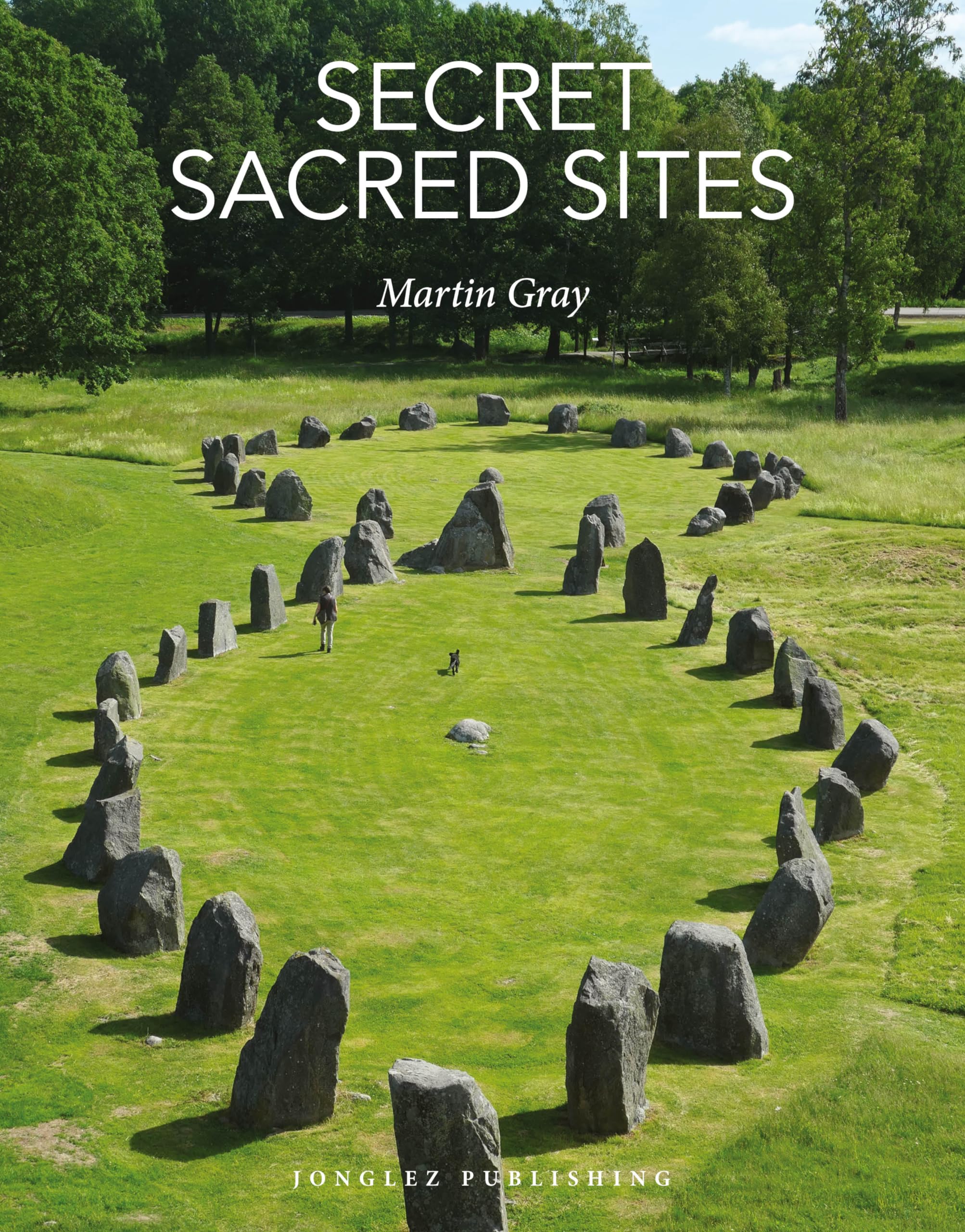 Secret Sacred Sites: 100 hidden holy places from around the world (Secret Guides) (Jonglez Secret Guides)