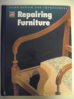 Repairing Furniture (HOME REPAIR AND IMPROVEMENT (UPDATED SERIES))