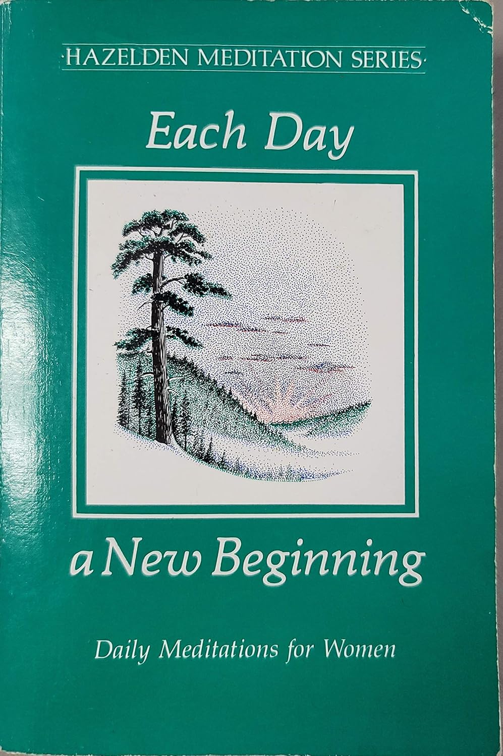 Each Day a New Beginning Daily Meditations for Women (Hazelden