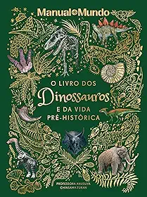 O livro dos dinossauros e da vida pré-histórica