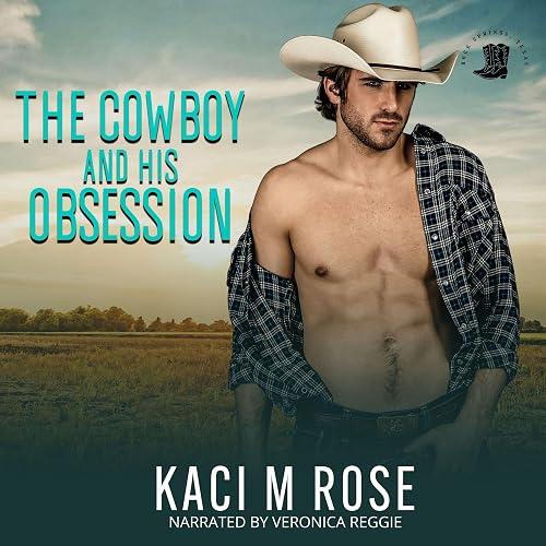 The Cowboy and His Obsession: Rock Springs Texas, Book 3