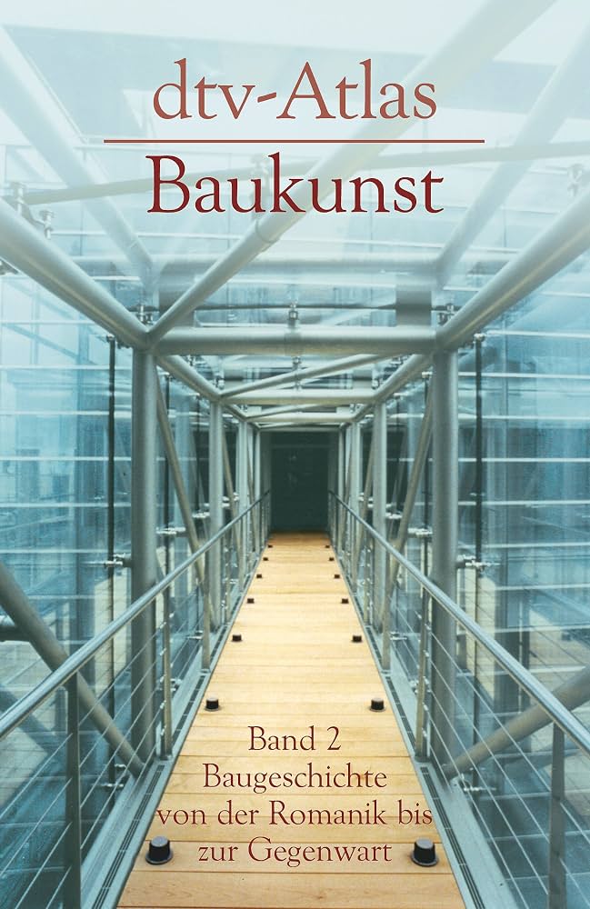 dtv Atlas Baukunst Bd. 2. Baugeschichte von der Romanik bis zur