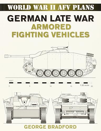 German Late War Armored Fighting Vehicles: World War II AFV Plans (World War II Afv Plans) by George R. Bradford (10-Apr-2007) Paperback