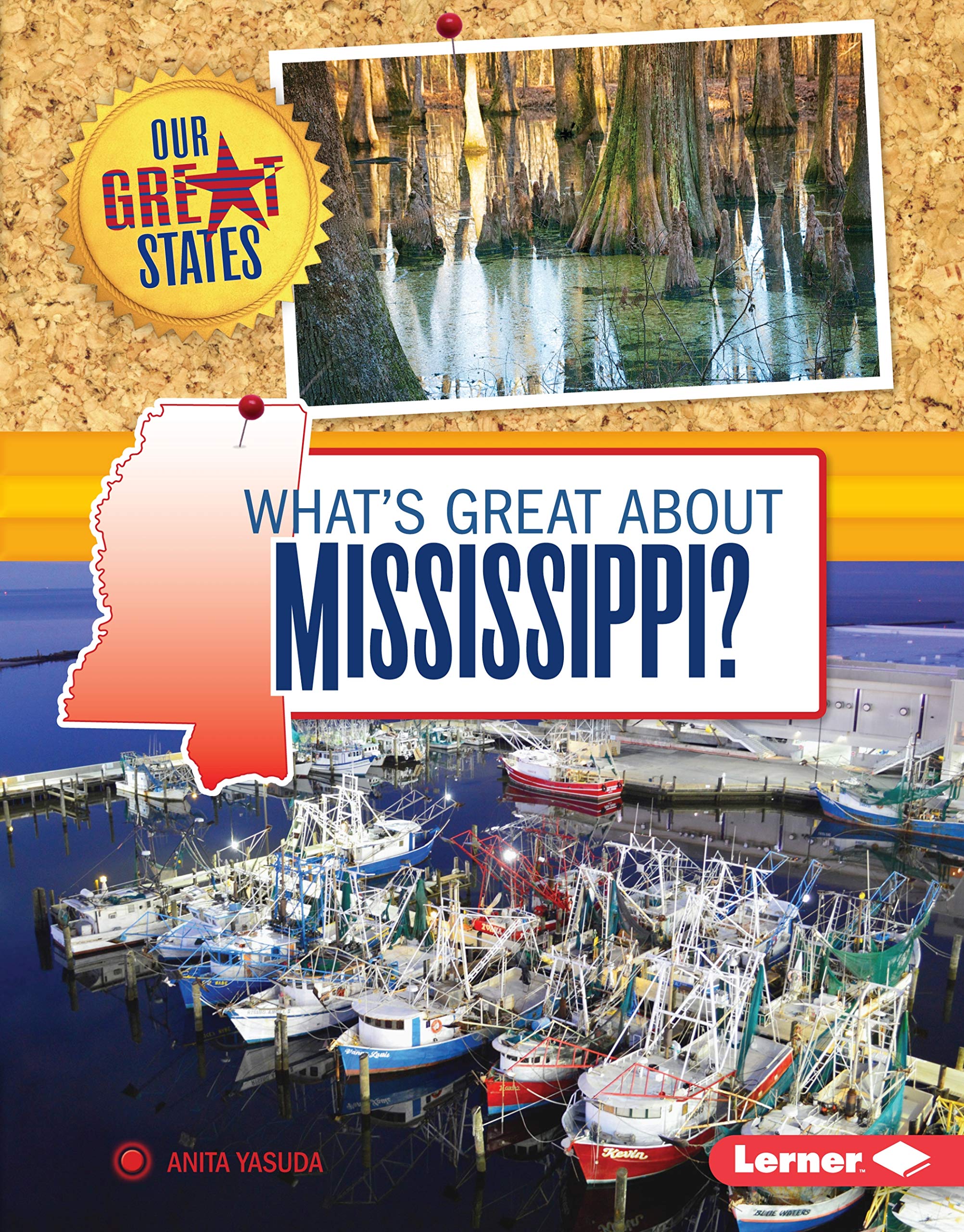 What's Great about Mississippi? (Our Great States)