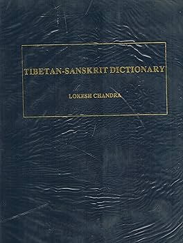 「Tibetan-Sanskrit Dictionary」 Chandra Tibetan-Sanskrit Dictionary, by Lokesh Chandra -