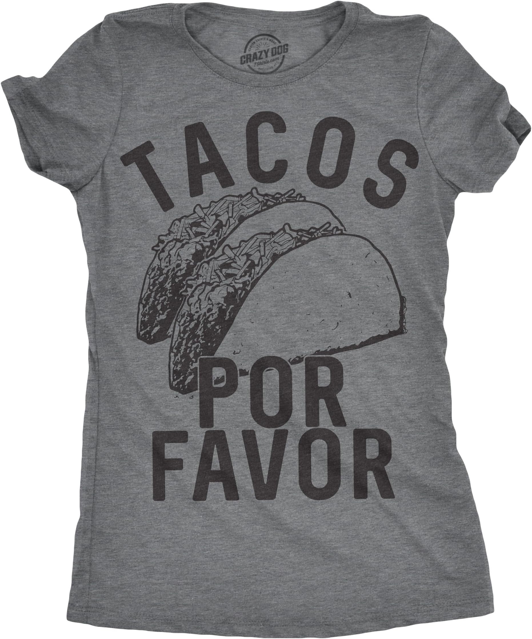Crazy Dog T-ShirtsWomens Tacos Por Favor Tshirt Funny Spanish Tee for Ladies