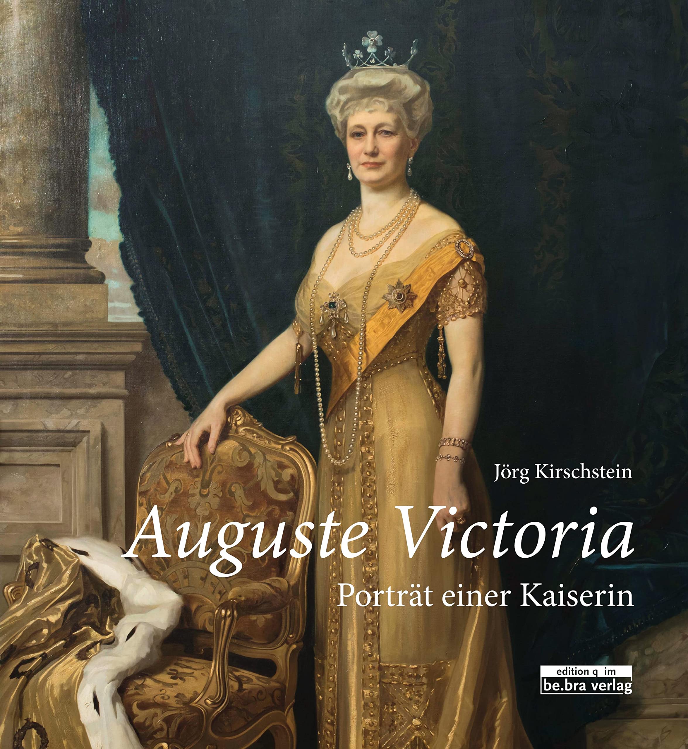 Auguste Victoria.: Porträt einer Kaiserin
