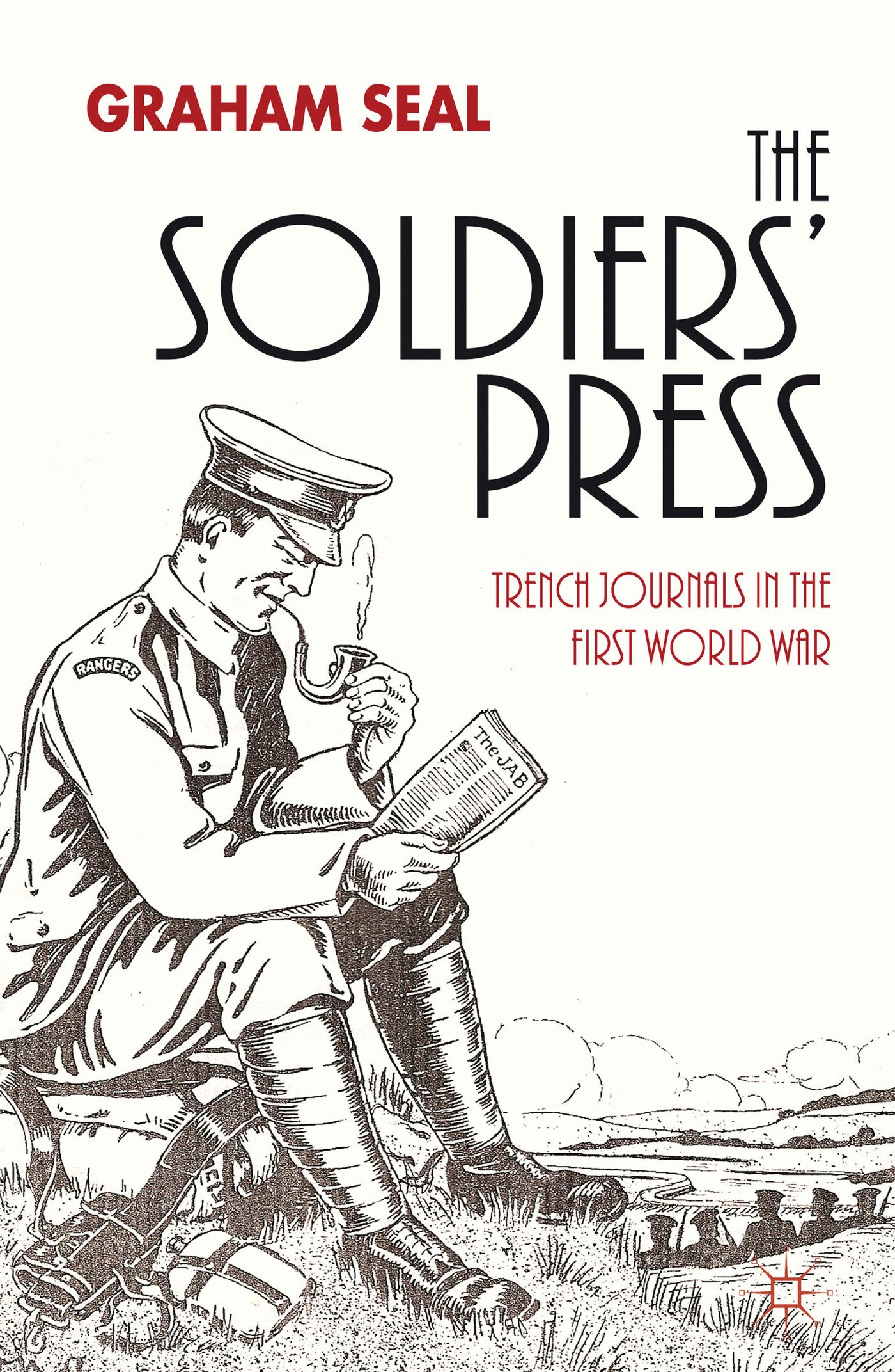 The Soldiers Press: Trench Journals in the First World War: Seal G
