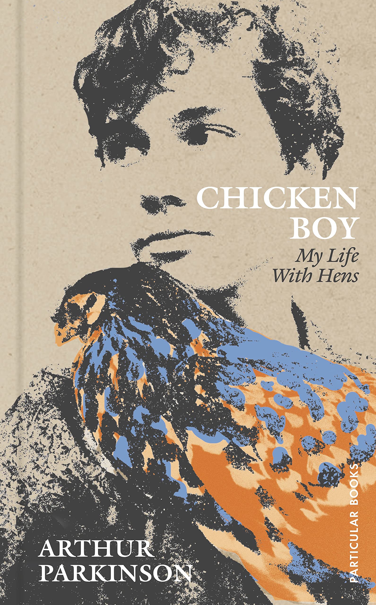 Chicken Boy: My Life With Hens