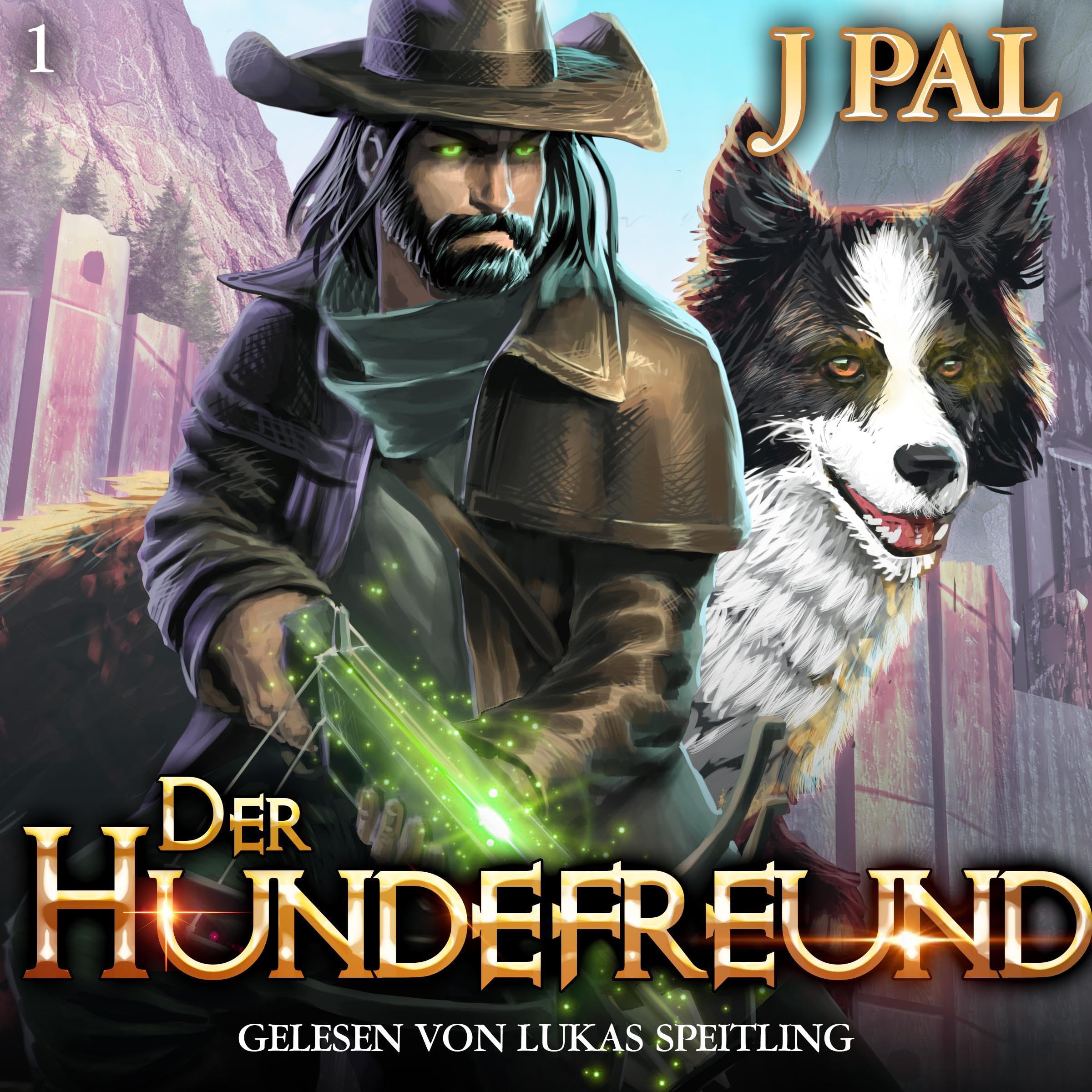 Cover art for Der Hundefreund 1: Ein LitRPG-Abenteuer mit Basenbau