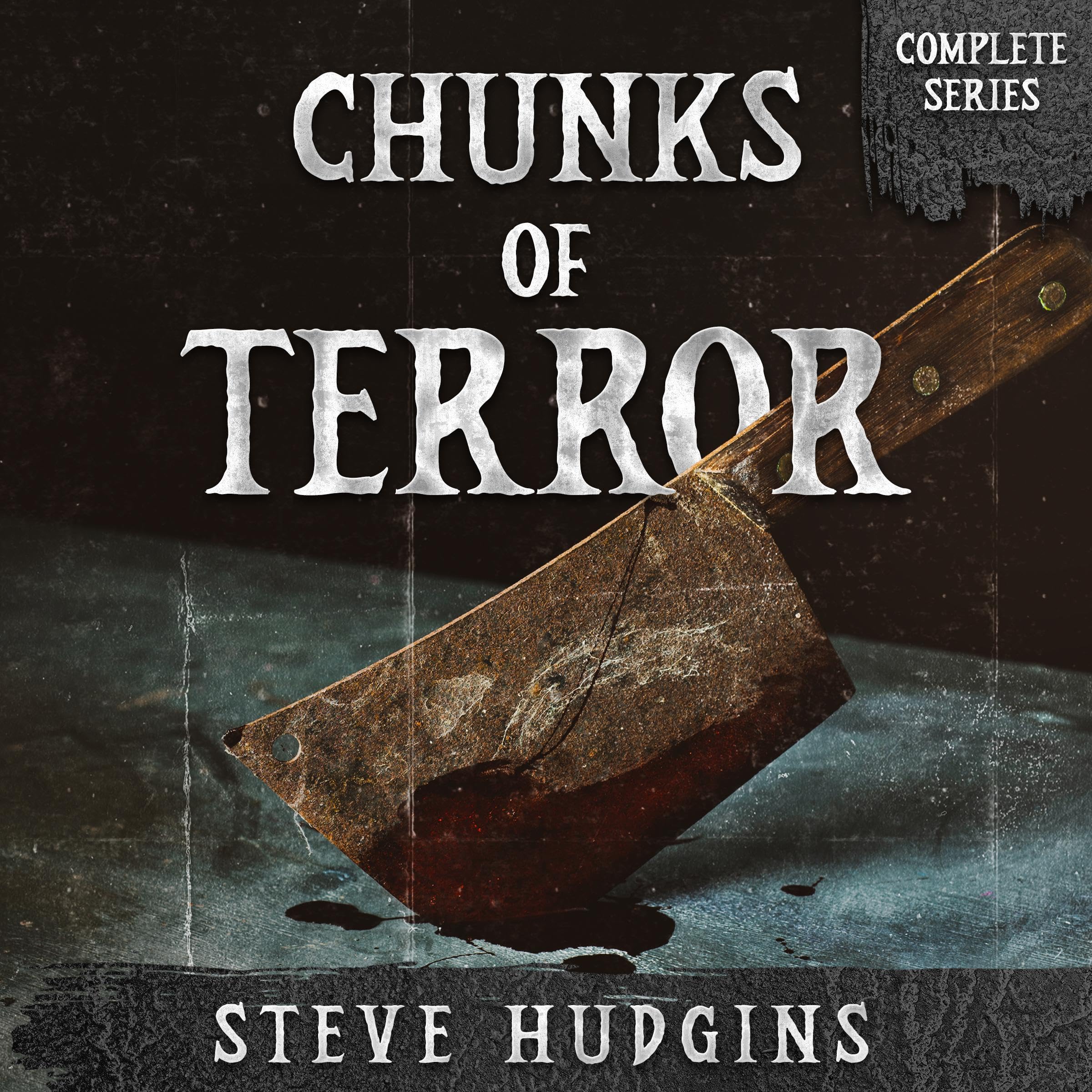 Chunks of Terror Complete Series