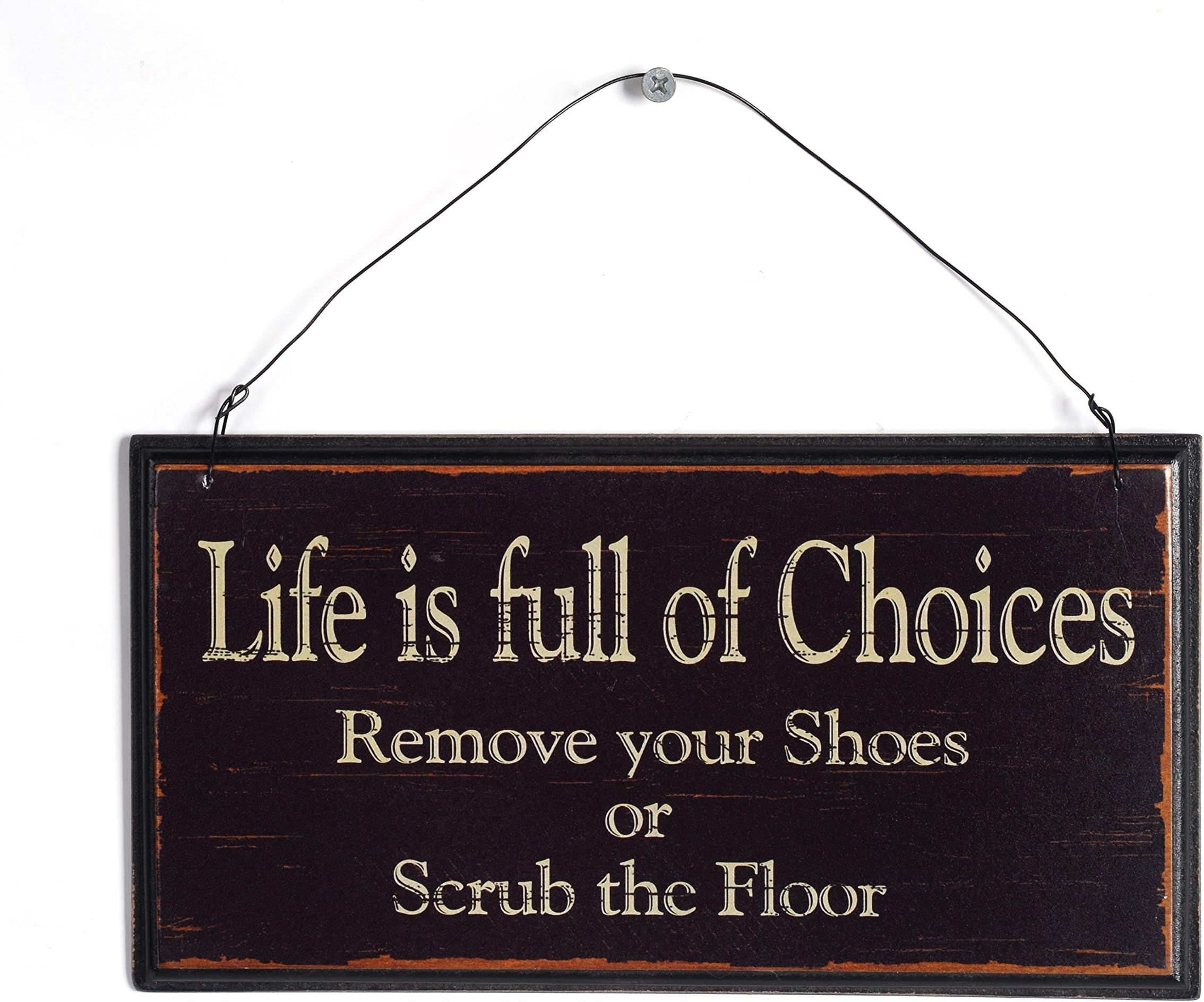NIKKY HOME(Black) - Life Is Full Of Choices Remove Your Shoes Or Scrub The Floor Wooden Wall Decorative Sign 9.82 x 0.9cm x 13cm Black