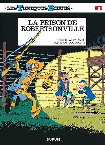 Les Tuniques bleues, tome 6 : La Prison de robertsonville