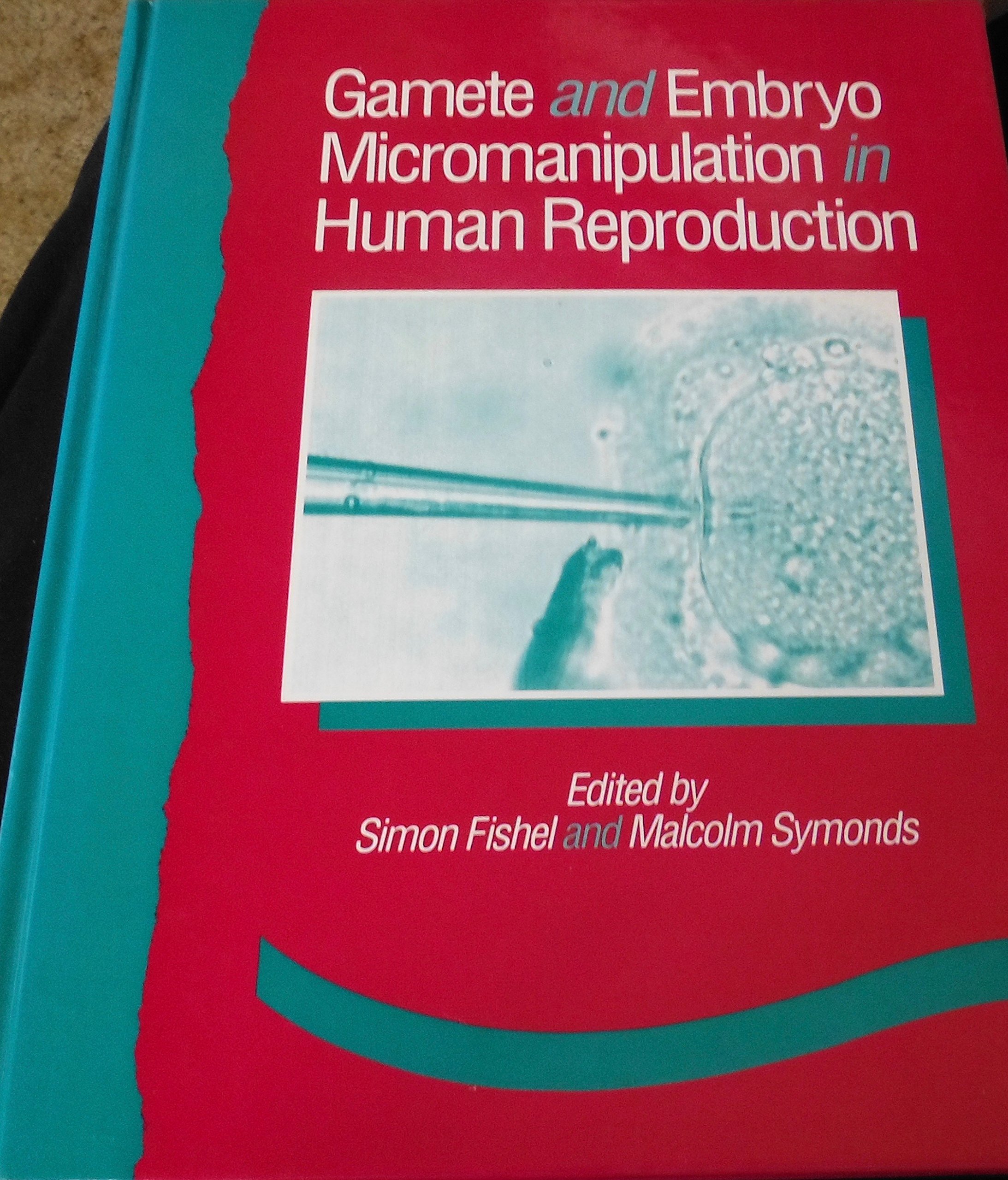 Buy Gamete and Embryo Micromanipulation in Human Reproduction — BookShops.in