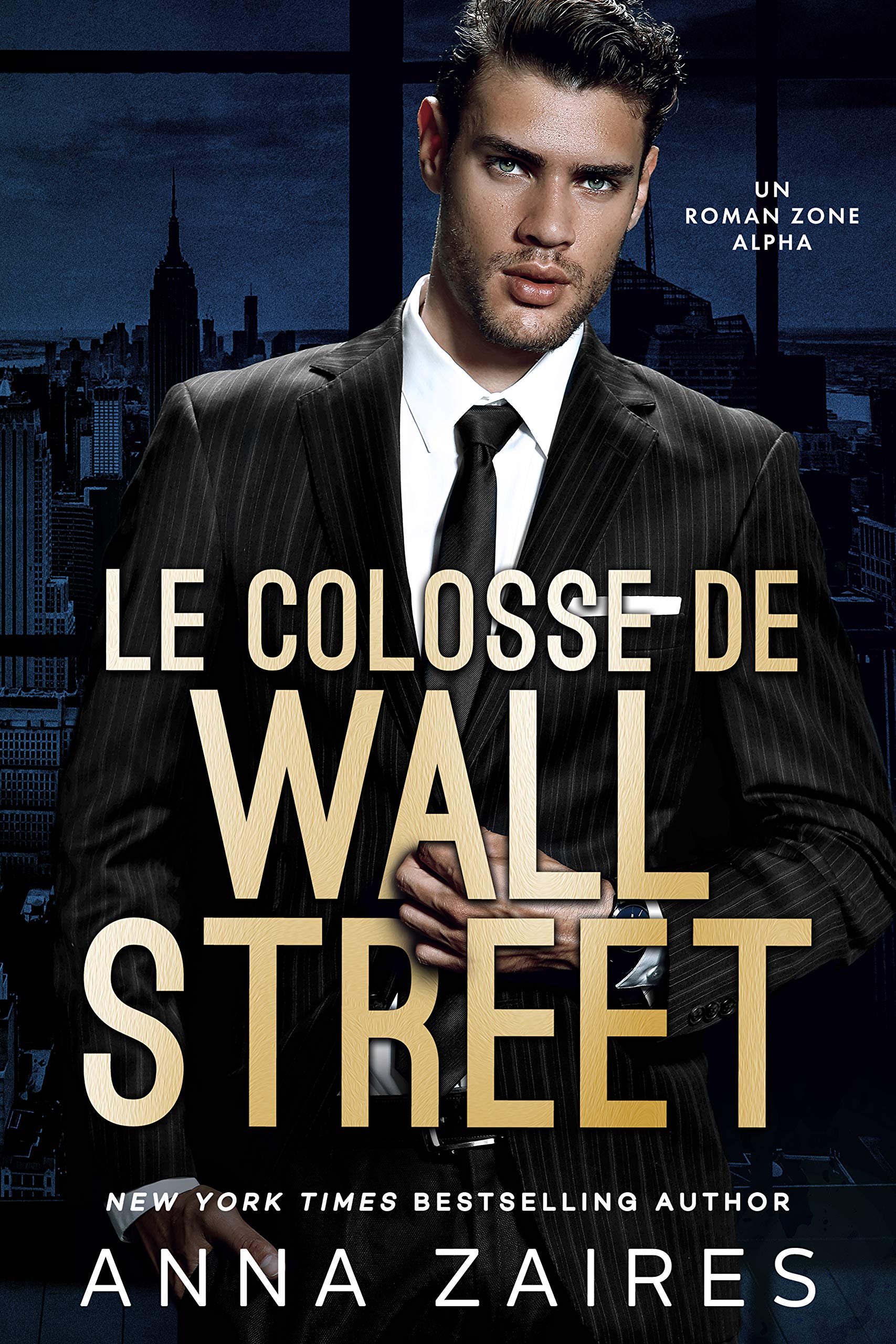 Le Colosse de Wall Street: Un roman Zone Alpha