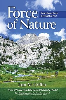 Force of Nature: Three Women Tackle The John Muir Trail