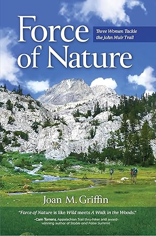 Force of Nature: Three Women Tackle The John Muir Trail