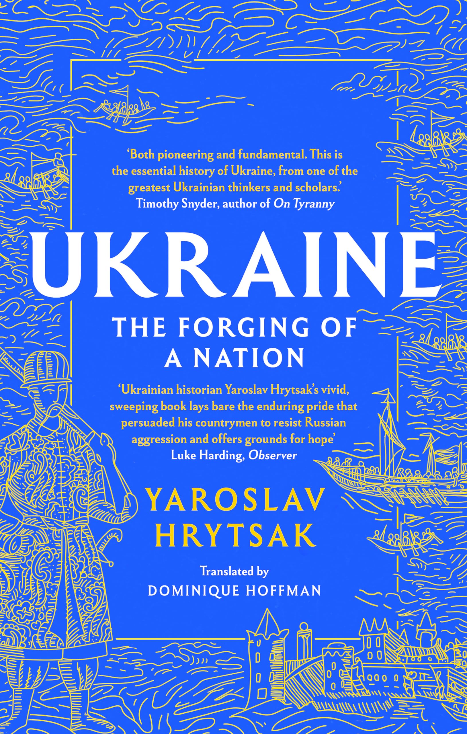 Ukraine The Forging Of A Nation