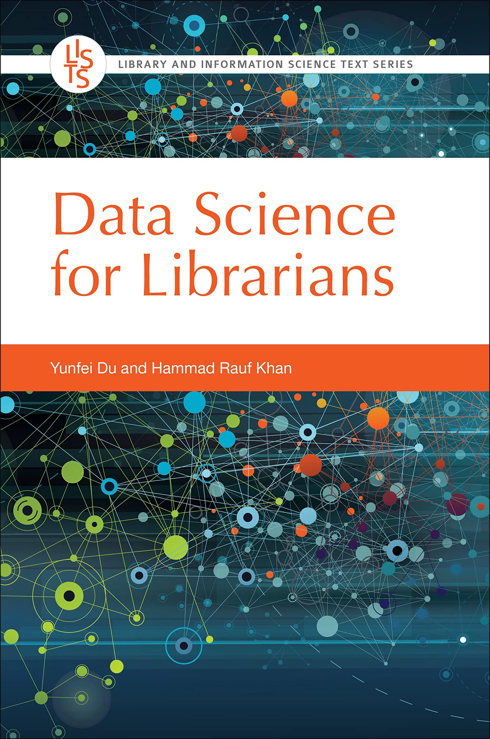 Data Science for Librarians (Library and Information Science Text Series)