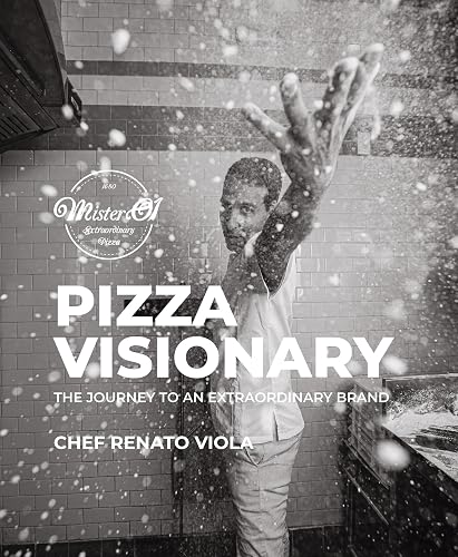 Pizza Visionary: The Journey to an Extraordinary Brand