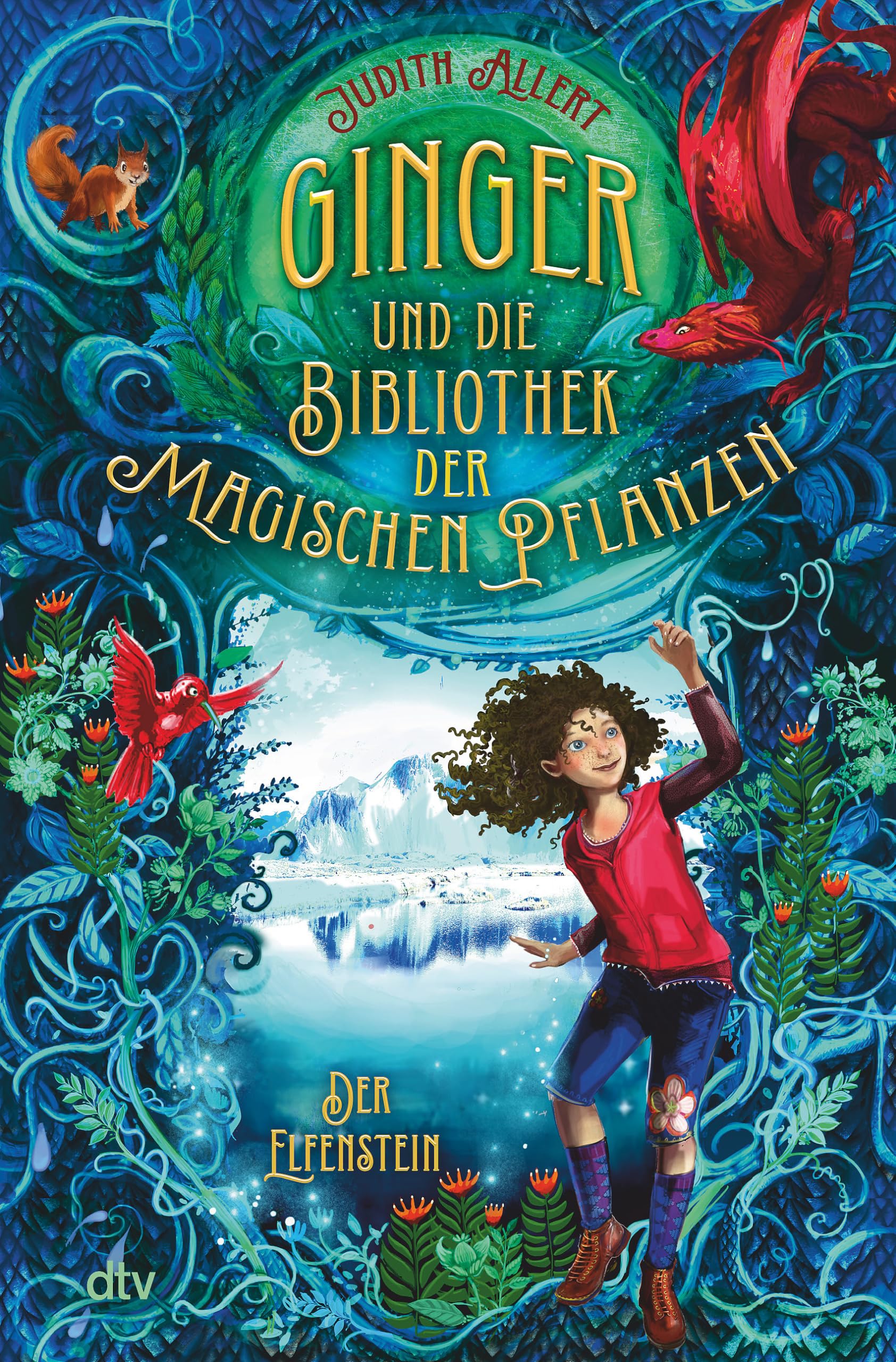 Ginger und die Bibliothek der magischen Pflanzen – Der Elfenstein (Ginger und die letzten magischen Orte der Welt, Band 2)