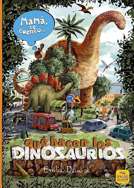 Portada de Mamá te cuento... qué hacen los dinosaurios