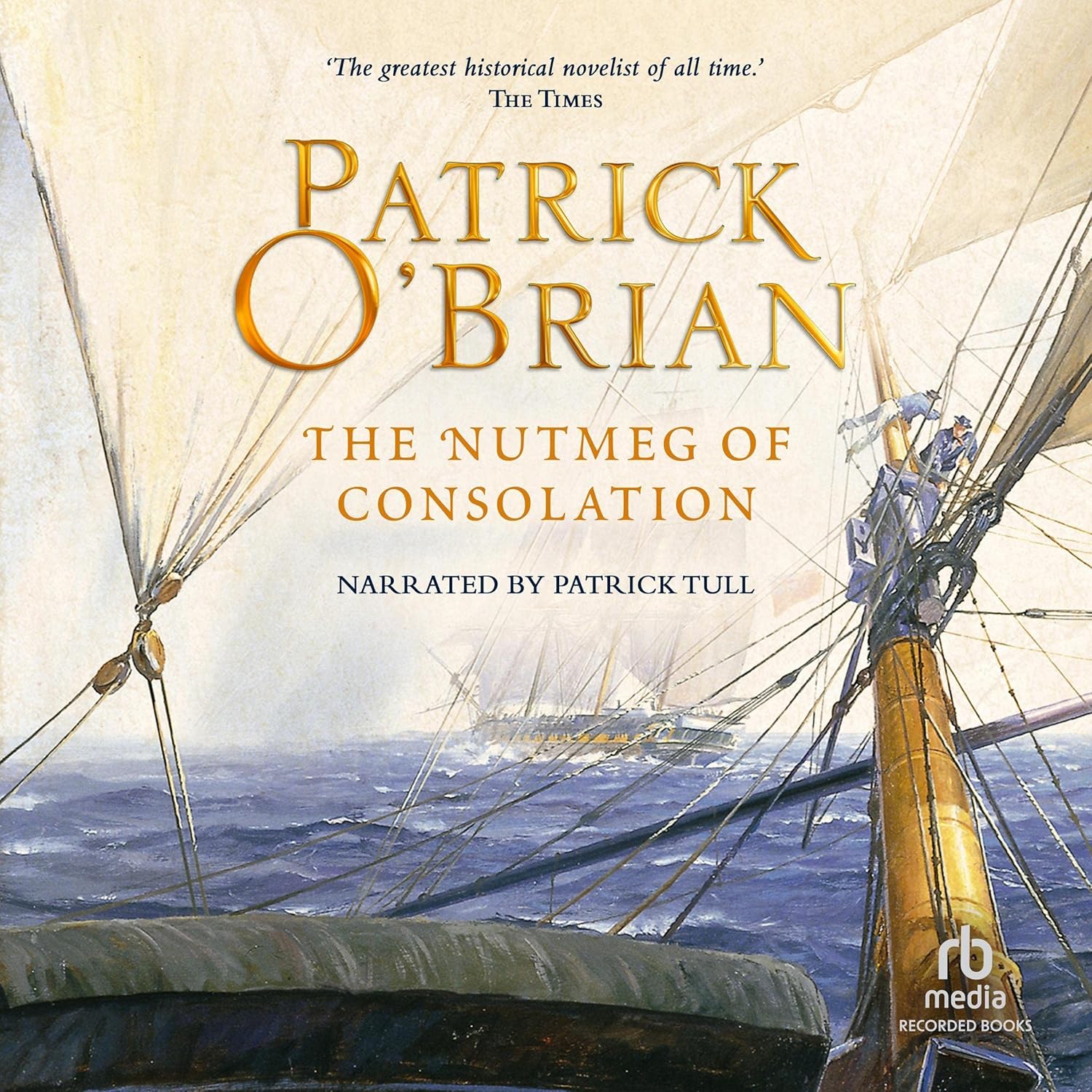 The Nutmeg of Consolation Aubrey/Maturin Series, Book 14