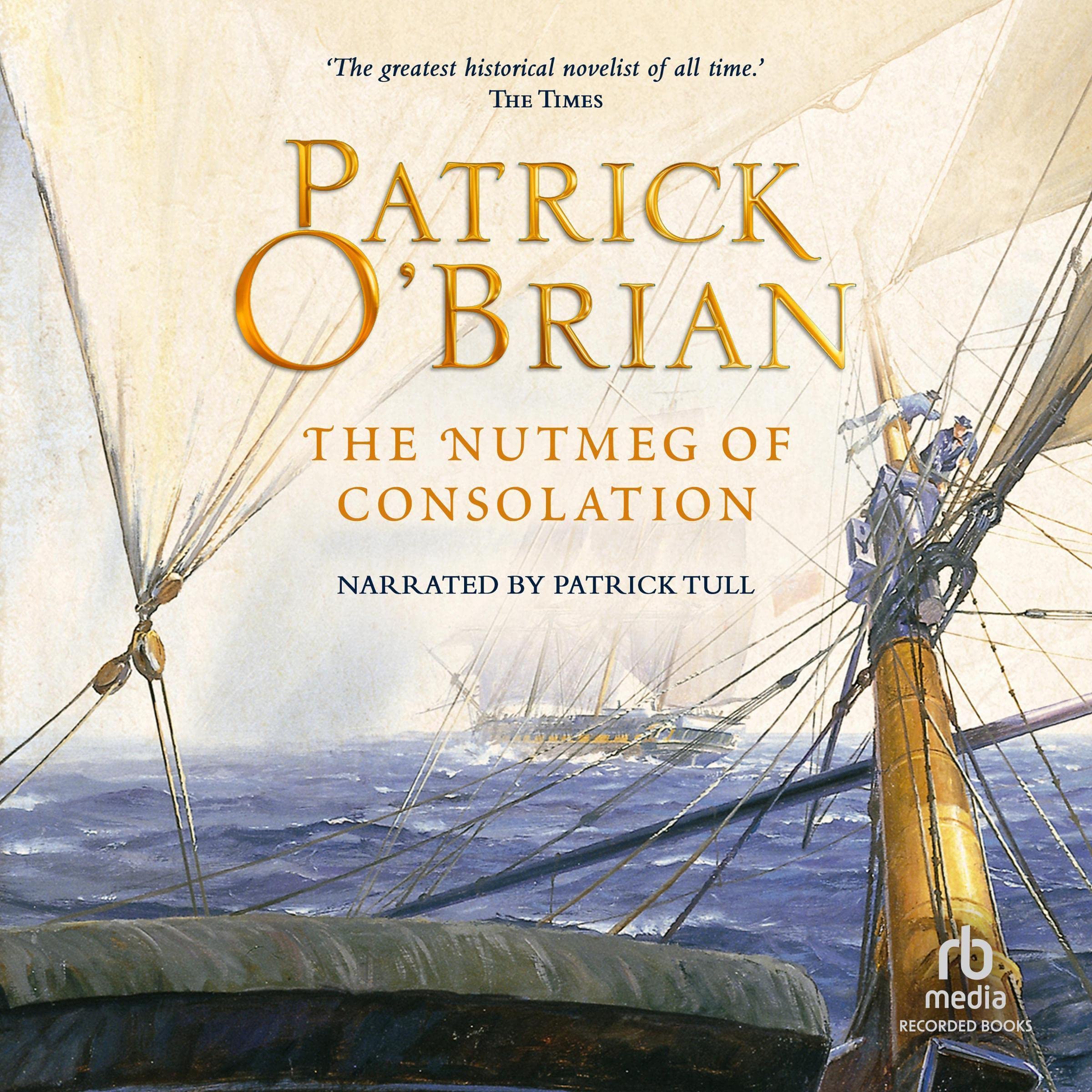 Cover art for The Nutmeg of Consolation: Aubrey/Maturin Series, Book 14