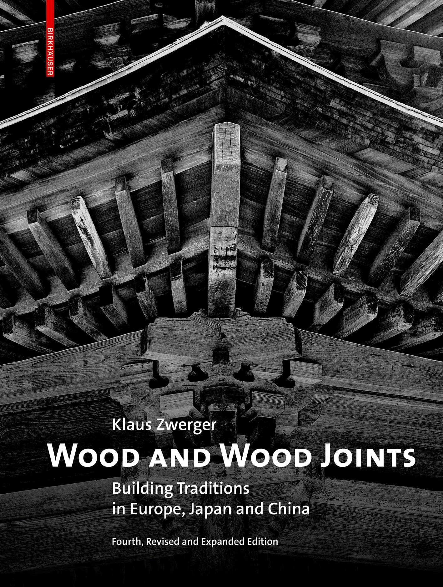 Wood and Wood Joints livre sur l'architecture traditionnelle en bois d'Europe et d'Asie