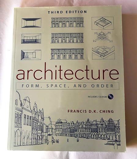 Architecture: Form, Space, and Order - Francis D. K. Ching