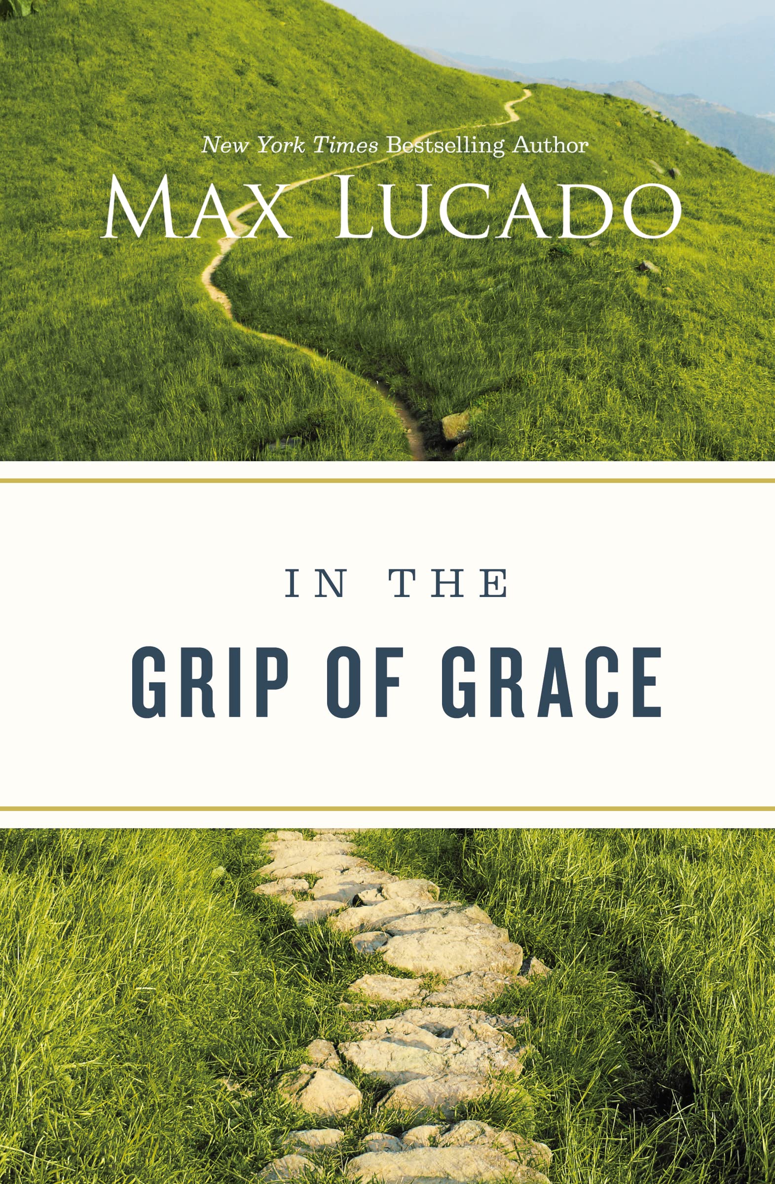 In the Grip of Grace: Letting Go of Self-Sufficiency and Discovering the Unending Gift of God's Grace