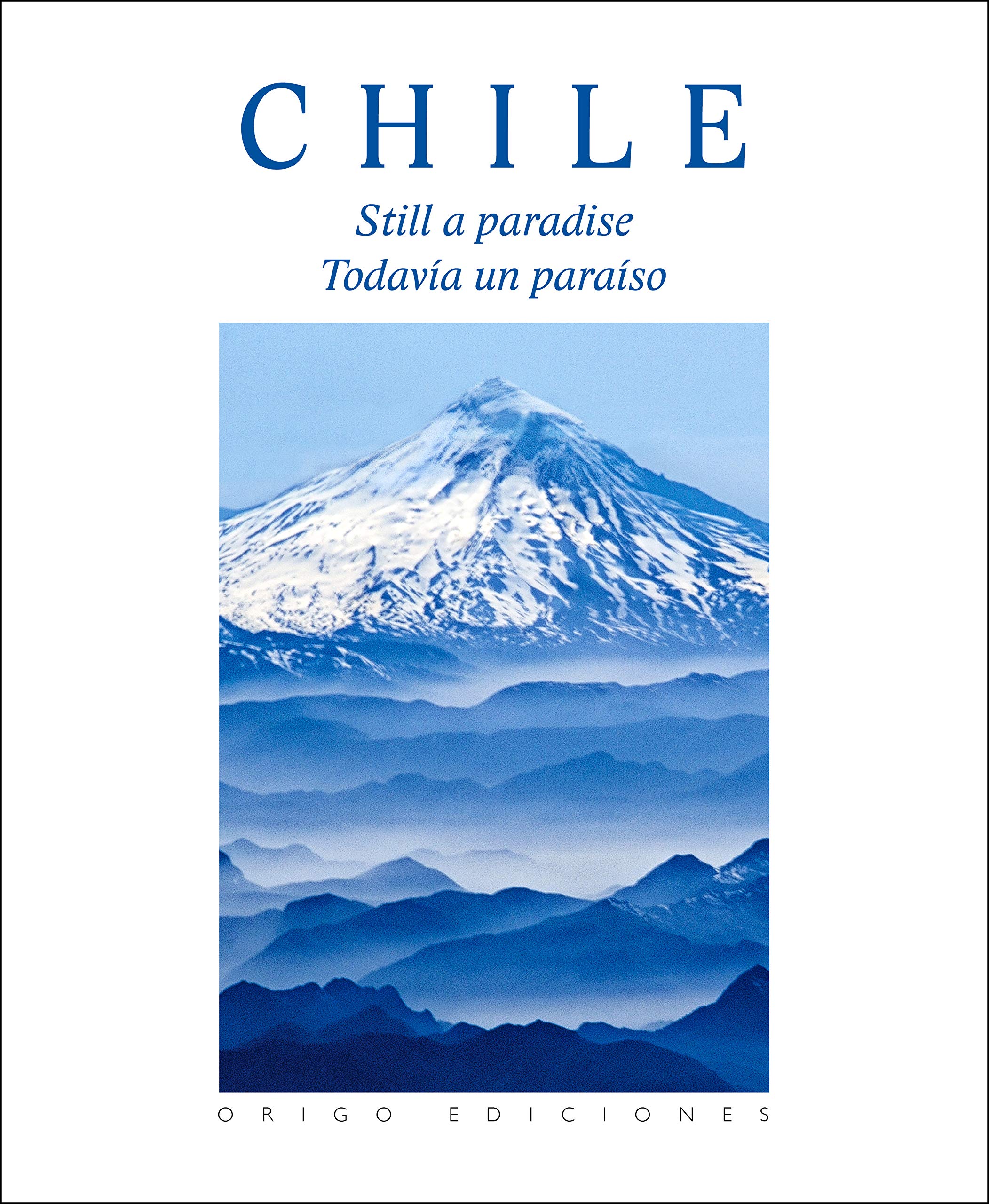 Chile: Still a Paradise livre anglais pour surmonter le manque d'informations sur le Chili sauvage