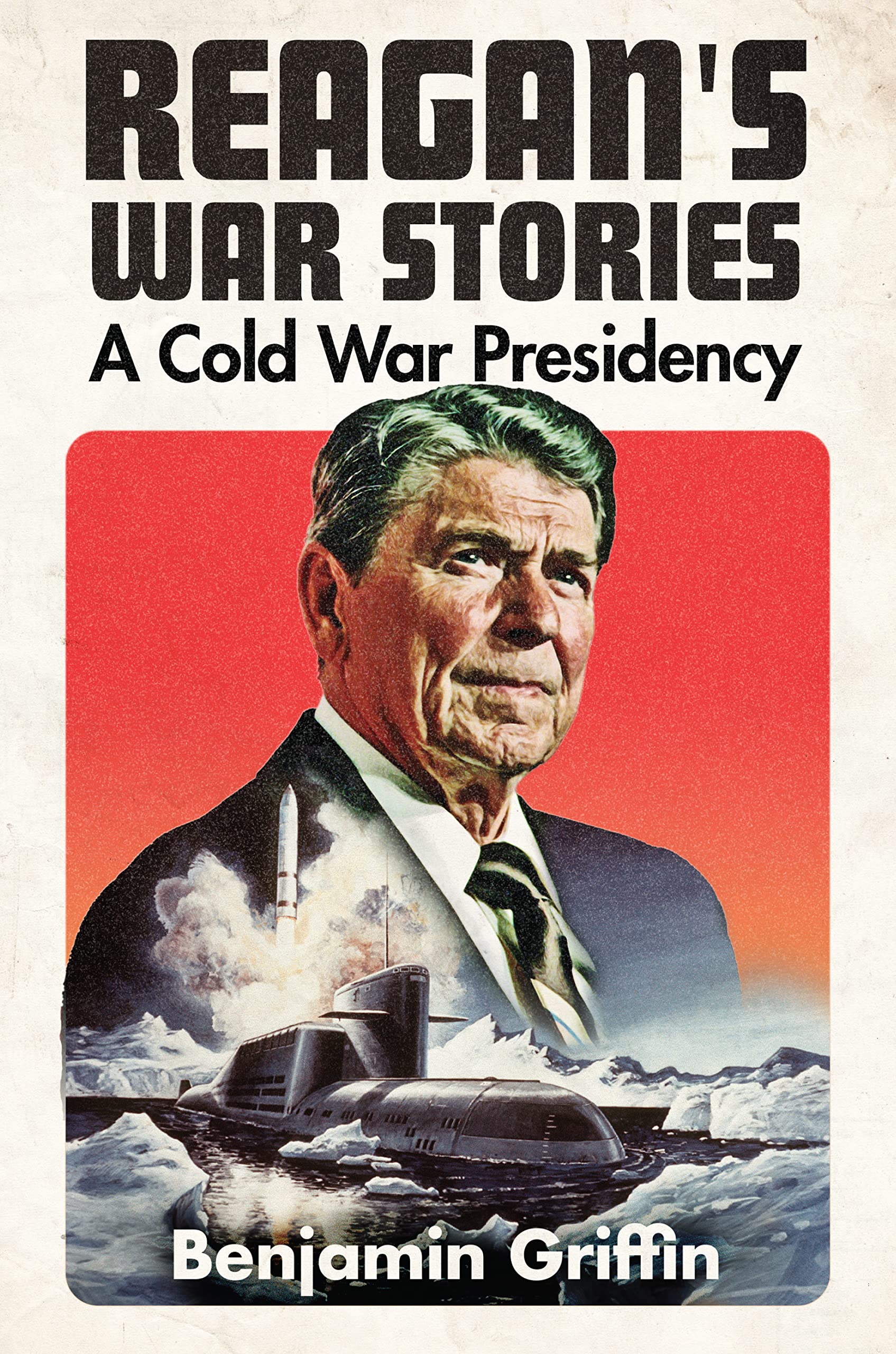 Buy Reagan's War Stories: A Cold War Presidency — BookShops.in