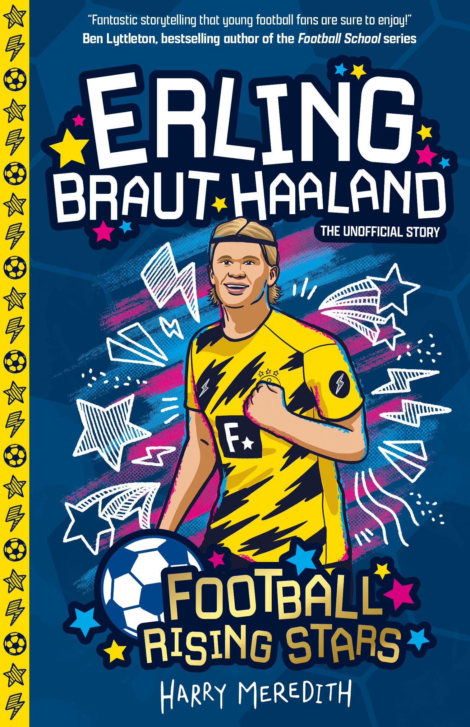 Erling Braut Haaland (Football Rising Stars): Learn More About the Rise Of Your Favourite Young Footballers, Sports Biography Perfect for Ages 7-9+: 3
